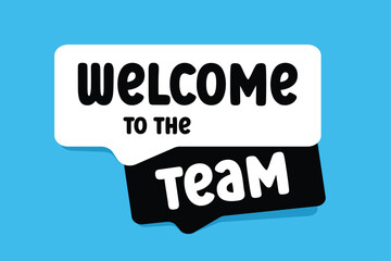 Welcome to the team