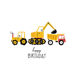 Hand drawn happy birthday card with cute cartoon cars excavator, tractor, truck with lettering Happy Birthday. Vector illustration. Good for posters, t shirts, postcards.Baby boy greeting card