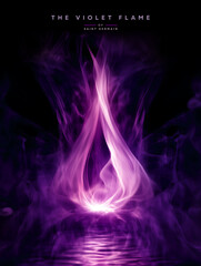 Obraz premium The Violet Flame of Master Saint Germain. Divine energy, transformation. A wonderful gift that the spirit world has made available to clear and dissolve blockages and shadows. Poster, wallpaper. 