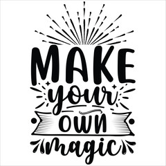 make your own magic.it is a very special design for used anywhere.this is very unique design.it is a creative design
