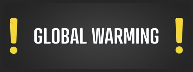 Global warming. A blackboard with white text. Illustration with grunge text style.