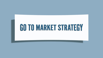 Go to Market Strategy. A card isolated on blue background.