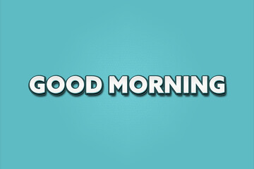 Good morning.. A Illustration with white text isolated on light green background.