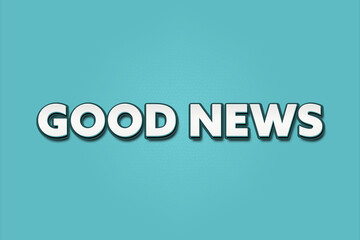 Good News. A Illustration with white text isolated on light green background.