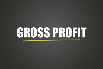 Obraz premium Gross Profit. A blackboard with white text. Illustration with grunge text style.