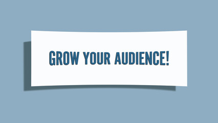 Grow your Audience. A card isolated on blue background.