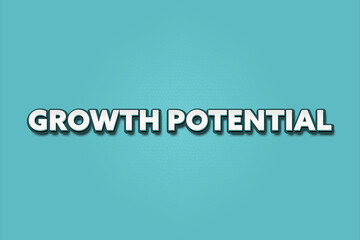 Growth Potential. A Illustration with white text isolated on light green background.