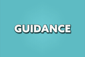 Guidance. A Illustration with white text isolated on light green background.
