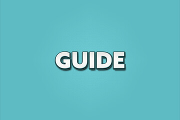 Guide. A Illustration with white text isolated on light green background.