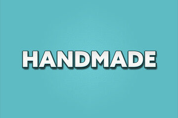 Fototapeta premium Handmade. A Illustration with white text isolated on light green background.