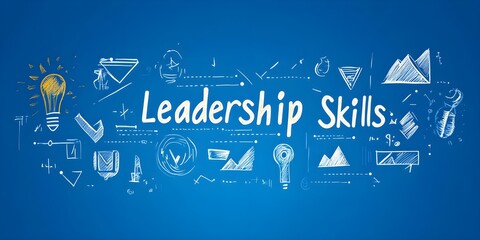 A banner where the text "Leadership Skills" is showcased as a blueprint. with icons, symbols, and sketches representing the various components of leadership growth. Leadership Skills concept