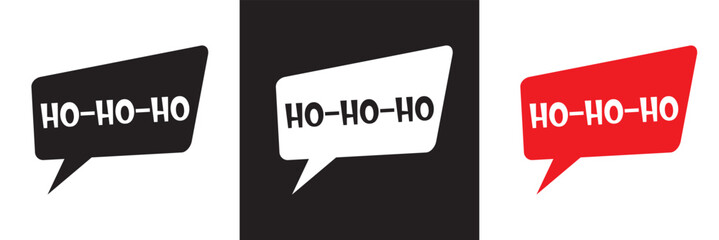 HO HO HO bubble Talk. Vector illustration isolated on white and black  background. EPS 10