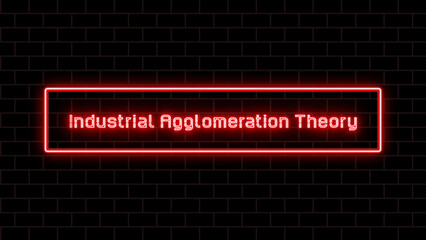 Industrial Agglomeration Theory のネオン文字