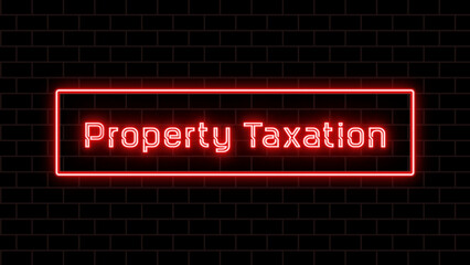 Property Taxation のネオン文字