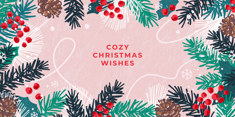 Merry Christmas and Happy New Year greeting card, cover. Beautiful Xmas design with frame made of Christmas tree branches, cones, berries, snowflake pattern. Trendy hand drawn banner, poster template © Tanya Shulga