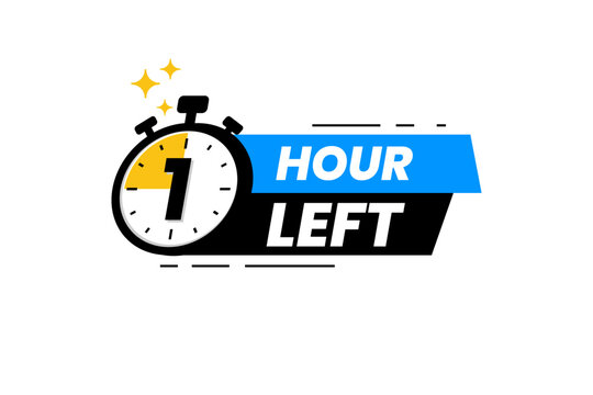 1 hour left label. Countdown timer banner sticker