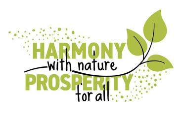 Slogan - Harmony With Nature, Prosperity For All
