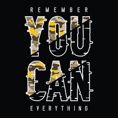 You can slogan, graphic tee typography design, trendy apparel print, illustration vector art, letter style