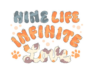 Nine Lives, Infinite Love. Fluffy cat-inspired font with a soft and playful color palette. The design incorporates furry strokes and paw prints, making it perfect for any pet or animal lover's project