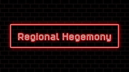 Regional Hegemony のネオン文字