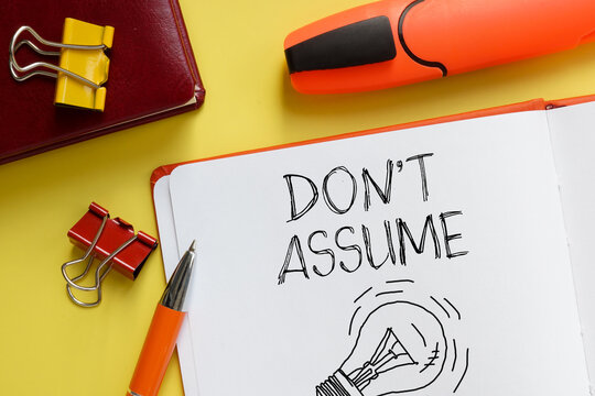 Don't assume is shown using the text