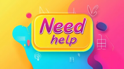 Need Help Now: Vibrant Support Banner