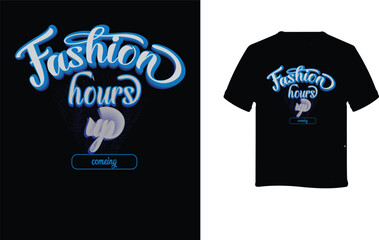 fashion yours up coming trendy, style typography t-shirt design  