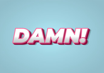 Damn. Text effect with modern color and 3D look