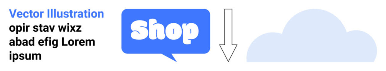 A blue speech bubble with the word Shop, a downward arrow, and a cloud icon. Ideal for online shopping, cloud services, e-commerce, digital marketing, and web applications. Banner for landing page
