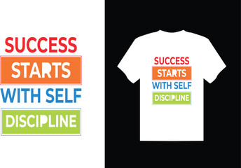 Success starts with self discipline typography Hand drawn t-shirt design.