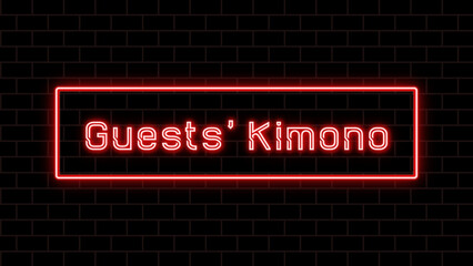 Guests' Kimono のネオン文字