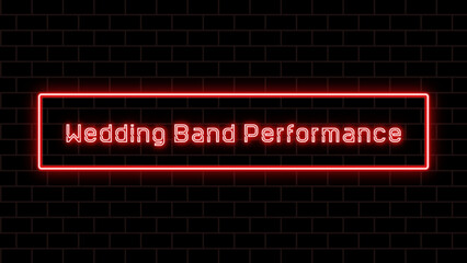 Wedding Band Performance のネオン文字