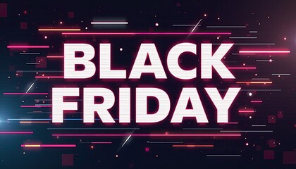 Retro glitch art style and Black Friday banner in distorted neon text.