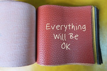 Red PU sample with text written Everything Will Be OK - phrase of comfort in times of stress or...