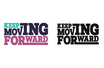 Dynamic 'Keep Moving Forward' Vector Illustration for Empowering Content