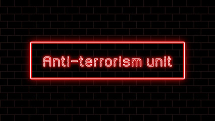 Anti-terrorism unit のネオン文字