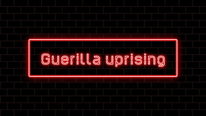 Guerilla uprising のネオン文字