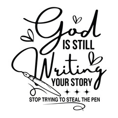 God is Still Writing Your Story Svg png design, Funny Christian Svg png , Women of the Bible Svg, Jesus Svg, Bible Quote, digital download