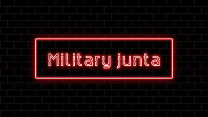 Military junta のネオン文字