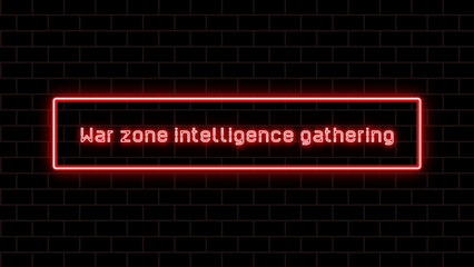 War zone intelligence gathering のネオン文字