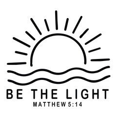 Be The Light Christian Motivational SVG