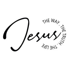 Jesus SVG , Jesus The Way The Life SVG