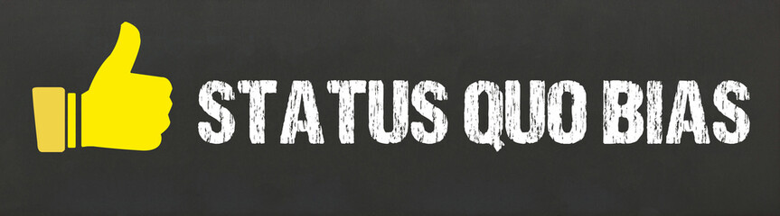 Status Quo Bias	