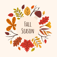 Celebration round frame with hand drawn autumnal leaves of maple, oak, chestnut, rowan and mushroom. Trendy template with text Fall season in flat style.