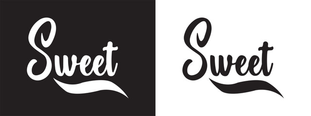 SWEET. Cute script word. Fashion typography quote. Calligraphy text sweet. Design print for t shirt, card, tee, poster banner. isolated on white and black background.eps10