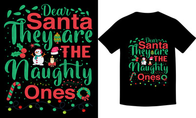 They are santa They are the nughty ones christmas t-shirt