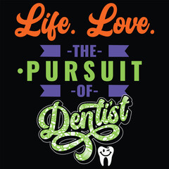 Pursuit Of Dentist Funny Dental Hygienist T Shirt