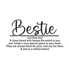 bestie background inspirational positive quotes, motivational, typography, lettering design, vector, illustration, sign, text, alphabet, font, decoration, happy, art, love