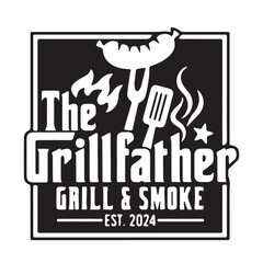 the grill father background inspirational positive quotes, motivational, typography, lettering design