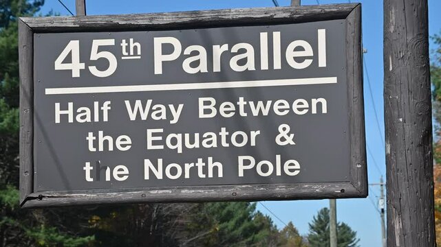 45th Parallel Half way between the Equator & the North Pole 